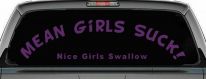 Mean Girls Suck Nice Girls Swallow Funny Decal Sticker for Cars & Trucks (Violet)