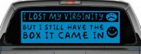 I Lost My Virginity but I still have the box it came in Car or Truck Vinyl Window Decal Sticker (Blue)
