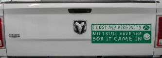 Funny I Lost My Virginity But I Still Have The Box It Came In Car or Truck Window Decal Sticker (Dark Green)