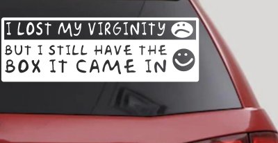 I Lost My Virginity but I still have the box it came in Car or Truck Vinyl Window Decal Sticker