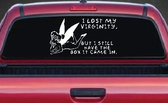 Funny I lost My Virginity But I still Have the Box It Came In Car or Truck Window Decal Sticker