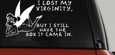 Funny Fairy Pixie I lost My Virginity But I Still Have The Box It Came In Car or Truck Vinyl Window Decal Sticker