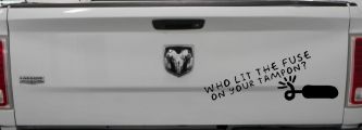 Who Lit The Fuse On Your Tampon Funny Car or Truck Window Decal Sticker (Black)