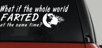 Funny World Fart Decal - Car Truck Window Vinyl Sticker Gag Gift