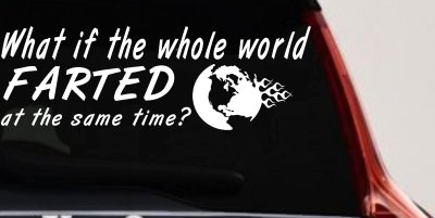 Funny World Fart Decal - Car Truck Window Vinyl Sticker Gag Gift