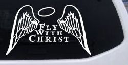 Fly With Christ Halo and Angel Wings Christian Car or Truck Window Decal Sticker