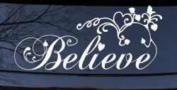Believe with Swirls and Hearts Christian Car or Truck Window Decal Sticker