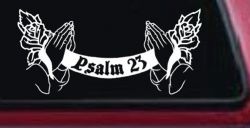 Psalm 23 Scroll with Praying Hands and Roses Christian Car or Truck Window Decal Sticker