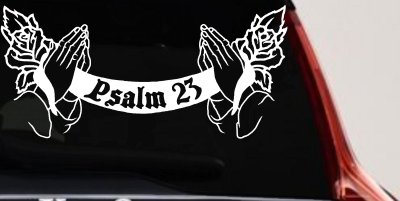 Psalm 23 Scroll Praying Hands Roses Christian Car Truck Window Decal