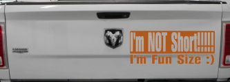 I'm NOT Short I'm Fun Sized Funny Car or Truck Window Decal Sticker (Nut Brown)