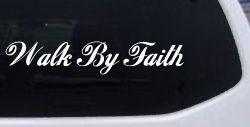 Walk By Faith Christian Car or Truck Window Decal Sticker