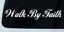 Walk By Faith Christian Car or Truck Window Decal Sticker