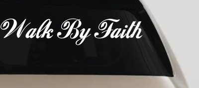 Walk By Faith Christian Car Truck Window Vinyl Decal Sticker