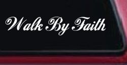 Walk By Faith Christian Car or Truck Window Decal Sticker