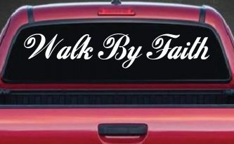 Walk By Faith Christian Car or Truck Window Decal Sticker