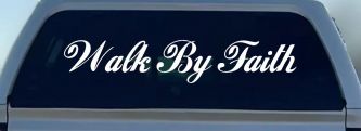Walk By Faith Christian Car or Truck Window Decal Sticker