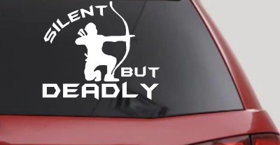 Silent But Deadly Bow Hunter Decal Truck Car Window Vinyl Sticker