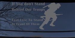 Stand Behind Our Troops or Stand in Front of Them Military Car or Truck Window Decal Sticker (Silver)