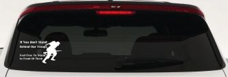 Stand Behind Our Troops or Stand in Front of Them Military Car or Truck Window Decal Sticker (White)