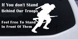 Stand Behind Our Troops or Stand in Front of Them Military Car or Truck Window Decal Sticker