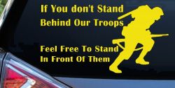 Stand Behind Our Troops or Stand in Front of Them Military Car or Truck Window Decal Sticker (Yellow)