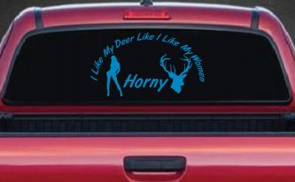 I Like my Deer Like My Women Horny Funny Hunting Car or Truck Window Decal Sticker (Blue)
