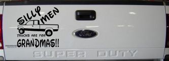 Silly Men Trucks Are For Grandmas Car or Truck Window Decal Sticker (Black)