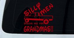 Silly Men Trucks Are For Grandmas Car or Truck Window Decal Sticker (Red)