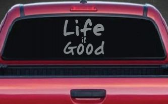 Life is Good Christian Car or Truck Window Decal Sticker (Telegrey)