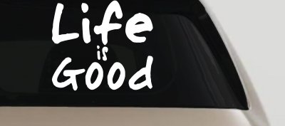 Life is Good Christian Decal for Car Truck Window Vinyl Sticker