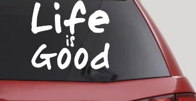 Life is Good Christian Decal for Car Truck Window Vinyl Sticker