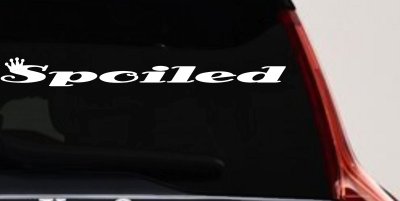 Spoiled with Crown Car Decal | Truck Window Vinyl Sticker