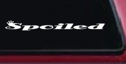 Spoiled with Crown Car or Truck Window Decal Sticker