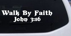 Walk by Faith John 3:16 Christian Car or Truck Window Decal Sticker