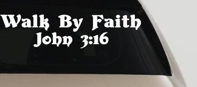 Walk by Faith John 316 Christian Car Truck Window Decal Sticker