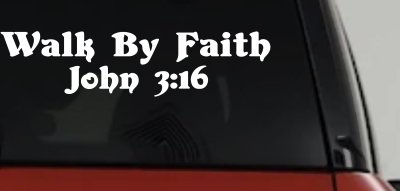 Walk by Faith John 316 Christian Car Truck Window Decal Sticker
