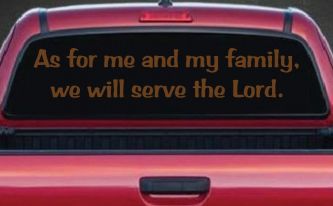 As For Me and My Family We Will Serve The Lord Christian Car or Truck Window Decal Sticker (Copper)