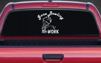 Gone Bowling Pee On Work Car or Truck Window Decal Sticker