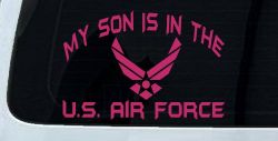 My Son Is In The U.S. Air Force Military Car or Truck Window Decal Sticker (Hot Pink)
