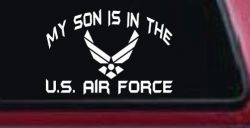 My Son Is In The U.S. Air Force Military Car or Truck Window Decal Sticker