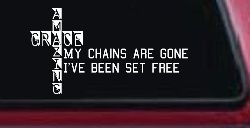My Chains Are Gone I've Been Set Free Christian Car or Truck Window Decal Sticker