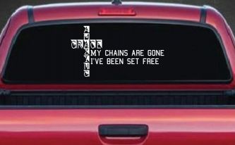 My Chains Are Gone I've Been Set Free Christian Car or Truck Window Decal Sticker