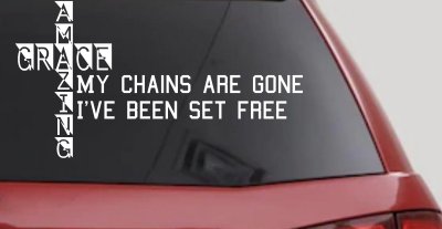 Christian Car Decal My Chains Are Gone Set Free Vinyl Sticker