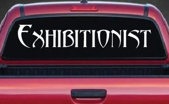 Exhibitionist Car or Truck Window Decal Sticker