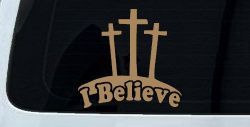 3 Crosses I Believe Christian Car or Truck Window Decal Sticker (Light Brown)