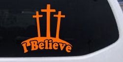 3 Crosses I Believe Christian Car or Truck Window Decal Sticker (Orange)