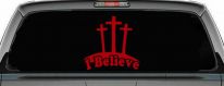 3 Crosses I Believe Christian Car or Truck Window Decal Sticker (Red)