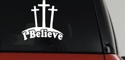 3 Crosses I Believe Christian Car Truck Window Decal Sticker