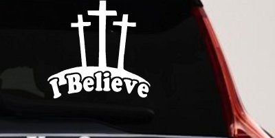 3 Crosses I Believe Christian Car Truck Window Decal Sticker