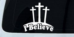 3 Crosses I Believe Christian Car or Truck Window Decal Sticker